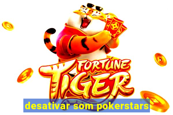 desativar som pokerstars